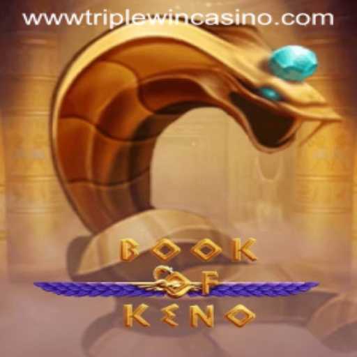Exploring the Intriguing World of BookOfKeno at Triple Win Casino