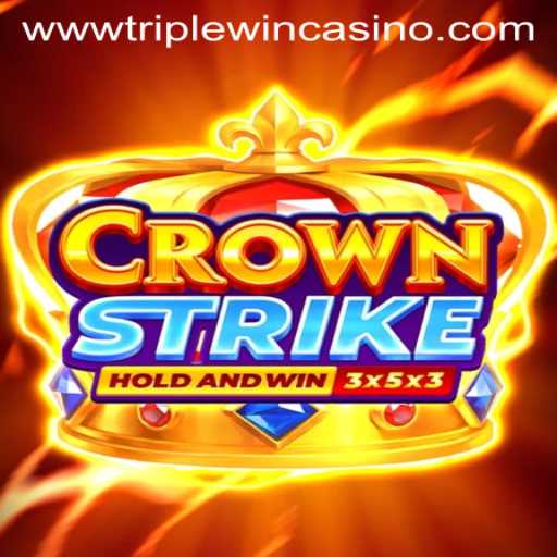 Exploring Crownstrike: The Thrill of Triple Win Casino